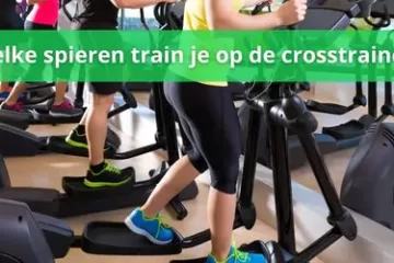 welke spieren train je op de crosstrainer