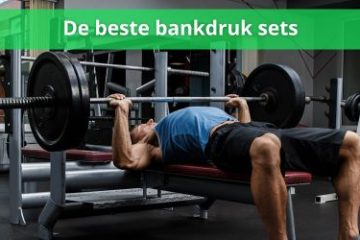 beste bankdruk set