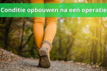 conditie opbouwen na operatie