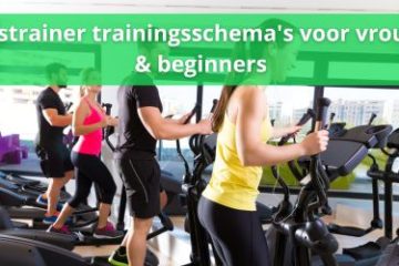 crosstrainer trainingsschema voor vrouwen en beginners