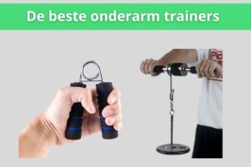 de beste onderarm trainers