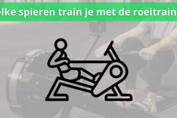 welke spieren trainen met roeitrainer