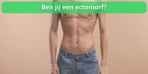ben jij een ectomorf