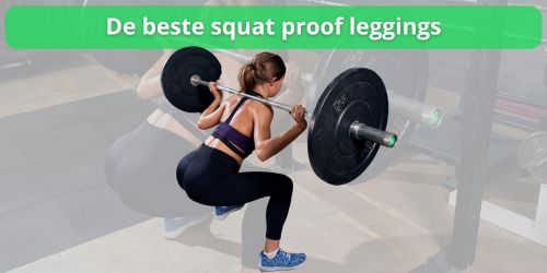 de beste squat proof leggings