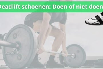 deadlift schoenen nodig
