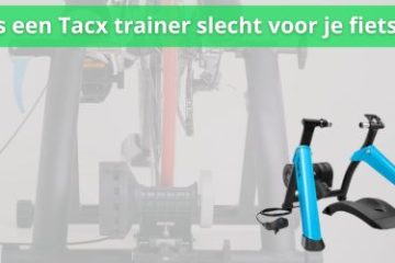 is een tacx trainer slecht voor je fiets