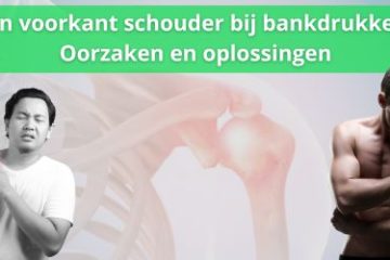 pijn schouder voorkant bankdrukken