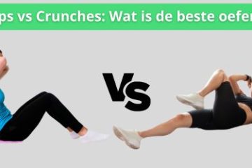 sit up vs crunches wat is de beste oefening