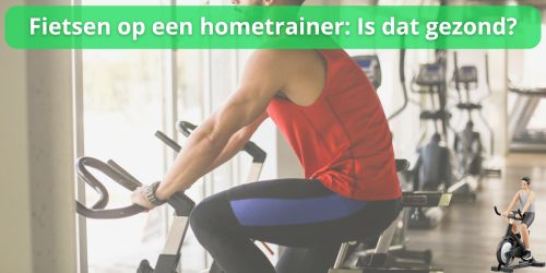 is fietsen op een hometrainer gezond of niet