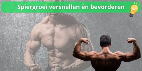 spiergroei versnellen en bevorderen tips