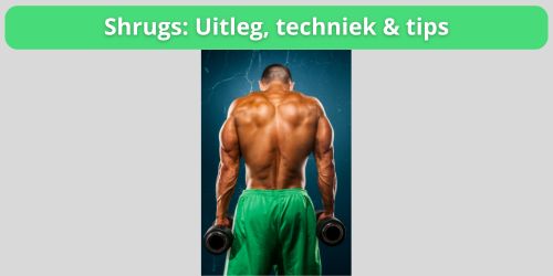 tips uitleg en techniek voor shrugs