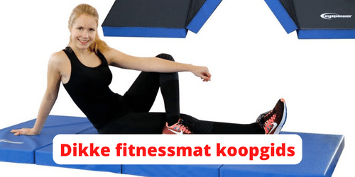 Dikke fitnessmat koopgids