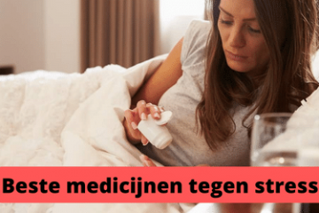 Beste medicijnen tegen stress
