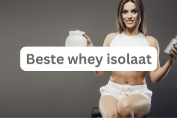 Beste whey isolaat