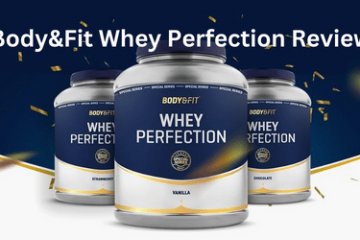 Body&Fit Whey Perfection Review