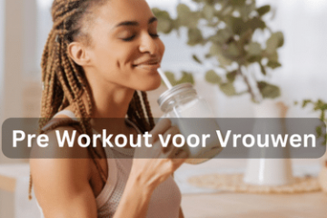 Pre Workout voor Vrouwen