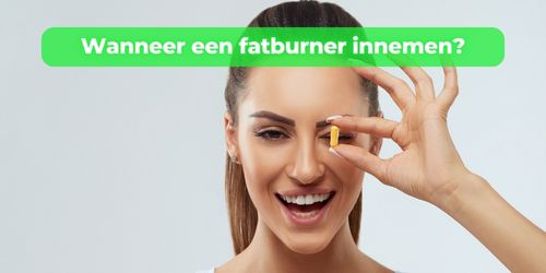 wanneer fatburner innemen